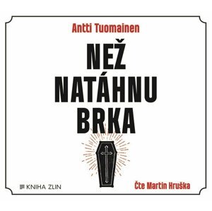 Než natáhnu brka (audiokniha) - Antti Tuomainen