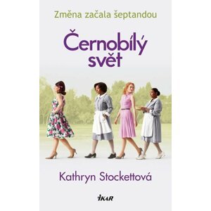 Černobílý svět - Kathryn Stockett