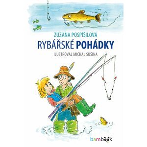 Rybářské pohádky - Zuzana Pospíšilová