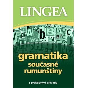 Gramatika současné rumunštiny s praktickými příklady