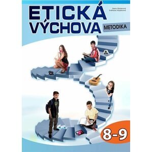 Etická výchova - Metodika 8.-9. ročník - Hana Ginterová