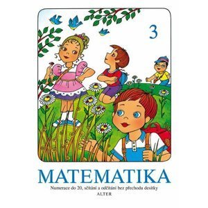 Matematika sešit 3 pro 1. ročník ZŠ, 2.  vydání - Kolektiv autorů