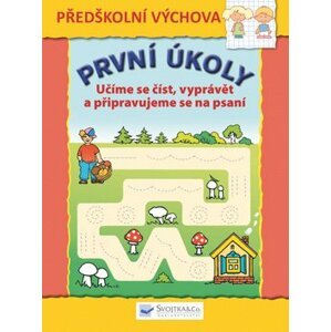 První úkoly Učíme se číst, vyprávět a připravujeme se na psaní