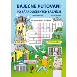 Báječné putování po západočeských lázních - Zábavné luštění - Iva Nováková