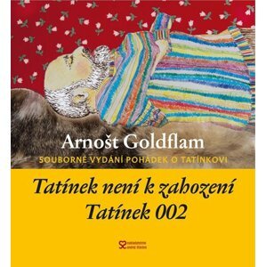 Tatínek není k zahození + Tatínek 002 - Arnošt Goldflam