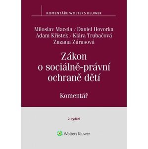 Zákon o sociálně-právní ochraně dětí (č. 359/1999 Sb.) - Komentář - Daniel Hovorka