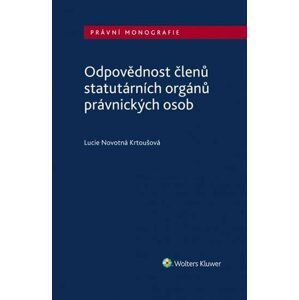 Odpovědnost členů statutárních orgánů právnických osob - Krtoušová Lucie Novotná