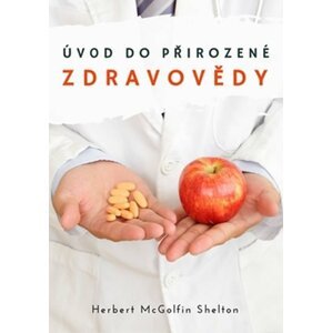 Úvod do přirozené zdravovědy - Herbert Shelton