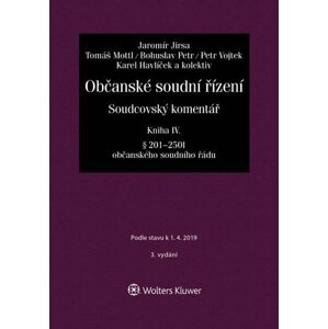 Občanské soudní řízení. Soudcovský komentář. Kniha IV (§ 201 až 250t o. s. ř.) - Jaromír Jirsa