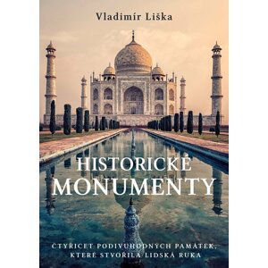 Historické monumenty - Vladimír Liška