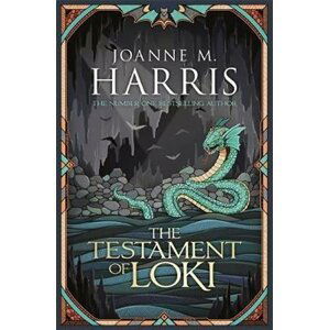 The Testament of Loki - Joanne M. Harris