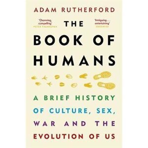 The Book of Humans : The Story of How We Became Us - Adam Rutherford