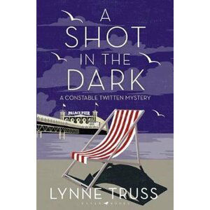 A Shot in the Dark : A Constable Twitten Mystery 1 - Lynne Truss