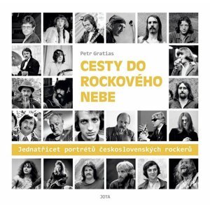 Cesty do rockového nebe - Jedenatřicet portrétů československých rockerů - Petr Gratias