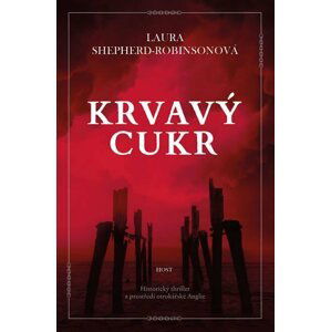 Krvavý cukr - Laura Shepherd-Robinsonová