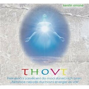 THOVT - frekvenční zasvěcení do moci slunečních bran - CD - Kerstin Simoné