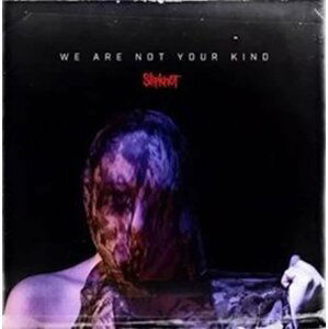 We Are Not Your Kind - LP - Slipknot