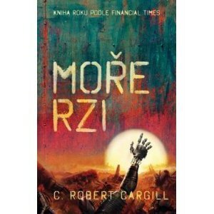 Moře rzi - C. Robert Cargill