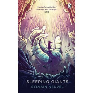 Sleeping Giants: Themis Files Book 1 - Sylvain Neuvel