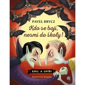 Kdo se bojí, nesmí do školy - Pavel Brycz