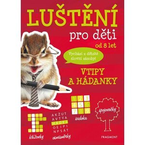 Luštění pro děti - vtipy a hádanky, 1.  vydání - Kateřina Šípková