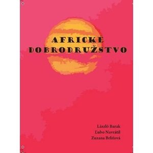 Africké dobrodružstvo - László Barak