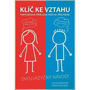 Klíč ke vztahu - Partnerská příručka pro ni i pro něho - Sébastien Sery