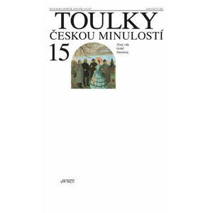 Toulky českou minulostí 15 - Zlatý věk české literatury - Petr Hora-Hořejš