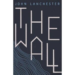 The Wall - John Lanchester