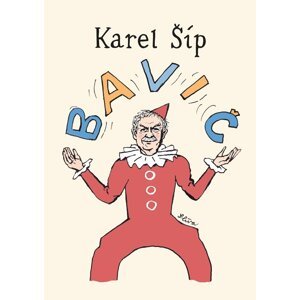 Bavič, 1.  vydání - Karel Šíp