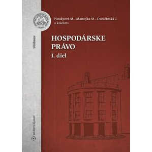 Hospodárske právo 1.diel - Mária Patakyová; Mojmír Mamojka; Jana Duračinská