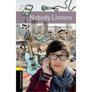 Oxford Bookworms Library 1 Nobody Listens  (New Edition) - Rowena Wakefield