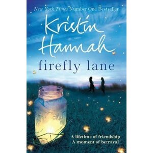 Firefly Lane, 1.  vydání - Kristin Hannah