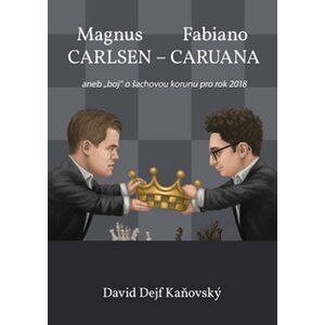 Magnus Carlsen - Fabiano Caruana - David Dejf Kaňovský