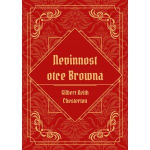 Nevinnost otce Browna - Gilbert Keith Chesterton