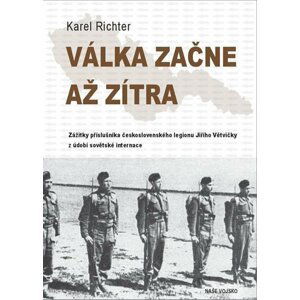 Válka začne až zítra - Karel Richter