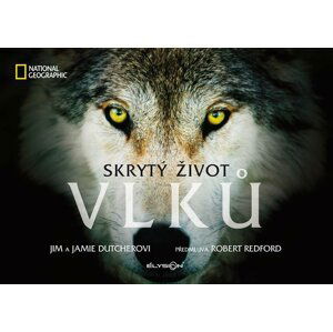 Skrytý život vlků - Jamie Dutcher