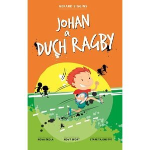 Johan a duch ragby - Gerard Siggins