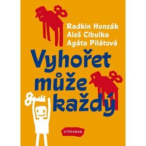 Vyhořet může každý - Aleš Cibulka