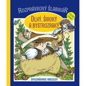 Rozprávkový šlabikár Dlhý, Široký a Bystrozraký