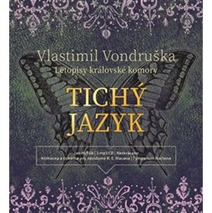 Tichý jazyk - Letopisy královské komory - CDmp3 (Čte Jan Hyhlík) - Vlastimil Vondruška