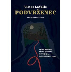 Podvrženec - Victor LaValle