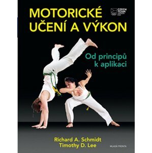 Motorické učení a výkon - Od principů k aplikaci - Timothy D. Lee