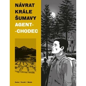 Návrat Krále Šumavy 2: Agent-chodec - Ondřej Kavalír