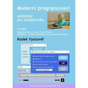 Moderní programování - Učebnice pro začátečníky, 5.  vydání - Radek Vystavěl