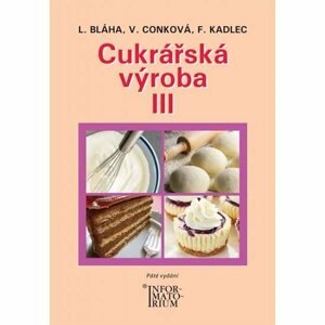 Cukrářská výroba III - Ladislav Bláha