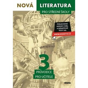 Nová literatura pro střední školy 3 - Průvodce pro učitele - Lukáš Borovička