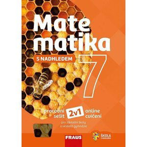 Matematika 7 s nadhledem pro ZŠ a víceletá gymnázia - Hybridní pracovní sešit 2v1 - kolektiv autorů