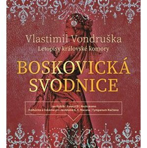 Boskovická svodnice z detektivního cyklu Letopisy královské komory - Vlastimil Vondruška