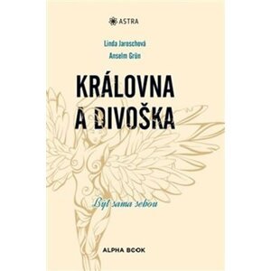 Královna a divoška - Anselm Grün